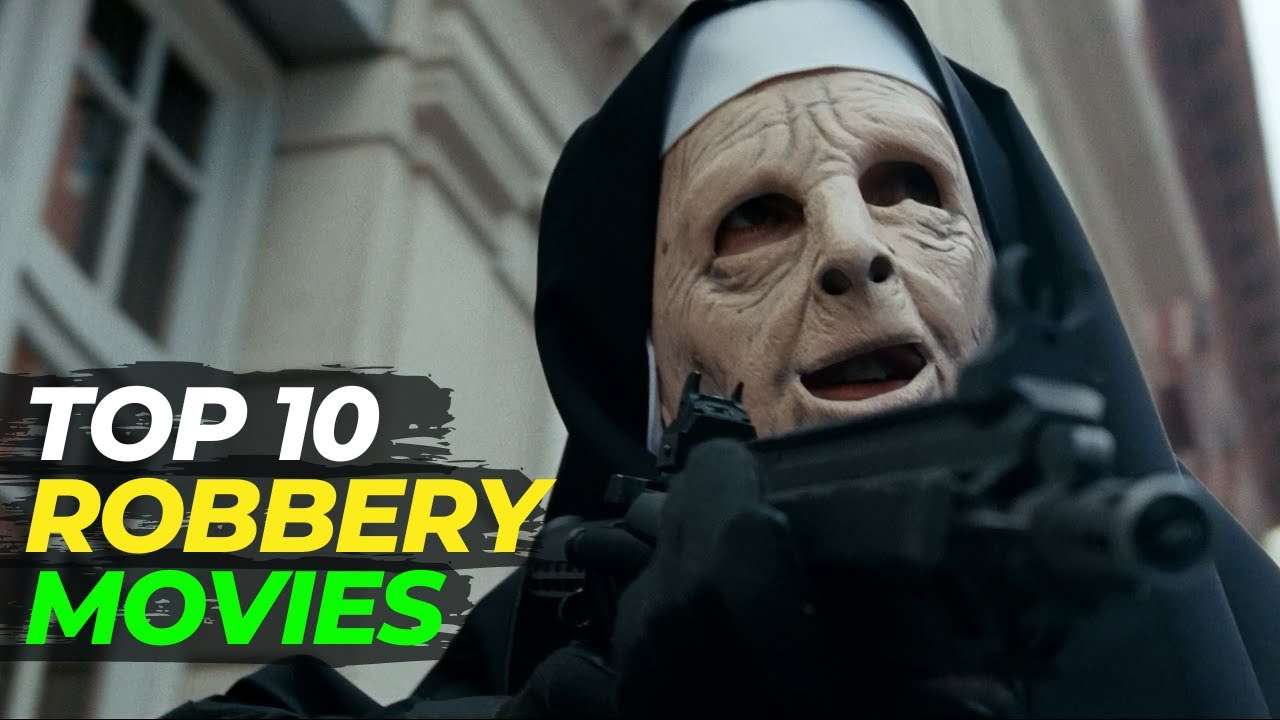 Top 10 bank robbery movies in history