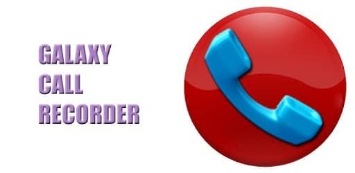 تطبيق Galaxy Call Recorder